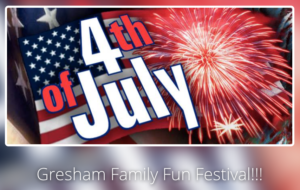 Gresham Family Fun Festival Fourth of July
